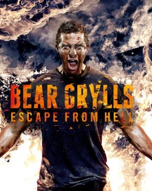 Bear Grylls: Escape From Hell