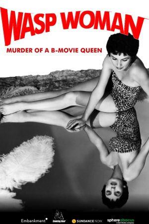 Wasp Woman: Murder of a B-movie Queen