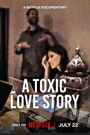A Toxic Love Story